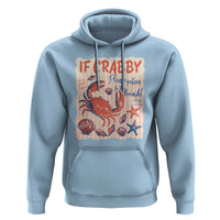 If Crabby Please Return To The Beach Hoodie Funny Crab Summer Vibes