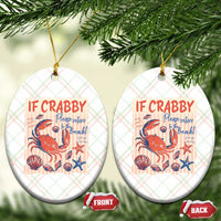 If Crabby Please Return To The Beach Ceramic Ornament Funny Crab Summer Vibes