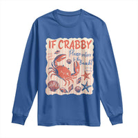 If Crabby Please Return To The Beach Long Sleeve Shirt Funny Crab Summer Vibes