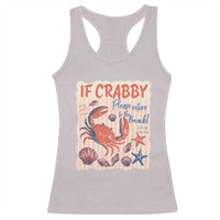 If Crabby Please Return To The Beach Racerback Tank Top Funny Crab Summer Vibes