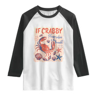 If Crabby Please Return To The Beach Raglan Shirt Funny Crab Summer Vibes