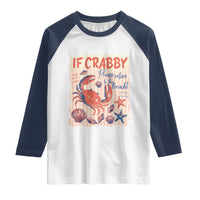 If Crabby Please Return To The Beach Raglan Shirt Funny Crab Summer Vibes