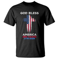 God Bless America 250 Years 1776-2026 T Shirt Christian Cross Flag
