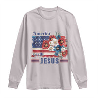 America Needs Jesus Long Sleeve Shirt Christian Floral US Flag 4th of July