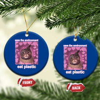 Save The Environment Eat Plastic Ceramic Ornament Funny Cute Cat Meme - Wonder Print Shop