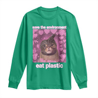 Save The Environment Eat Plastic Long Sleeve Shirt Funny Cute Cat Meme - Wonder Print Shop