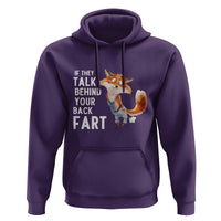 Funny Fox Meme Hoodie If They Talk Behind Your Back Fart Naughty Joke - Wonder Print Shop