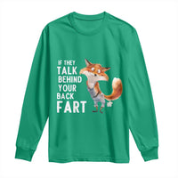 Funny Fox Meme Long Sleeve Shirt If They Talk Behind Your Back Fart Naughty Joke - Wonder Print Shop
