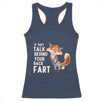Funny Fox Meme Racerback Tank Top If They Talk Behind Your Back Fart Naughty Joke - Wonder Print Shop