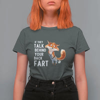 Funny Fox Meme T Shirt For Women If They Talk Behind Your Back Fart Naughty Joke - Wonder Print Shop