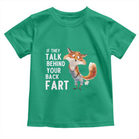 Funny Fox Meme Toddler T Shirt If They Talk Behind Your Back Fart Naughty Joke - Wonder Print Shop