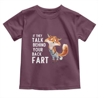 Funny Fox Meme Toddler T Shirt If They Talk Behind Your Back Fart Naughty Joke - Wonder Print Shop