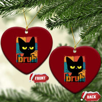 Funny Black Cat Bruh Meme Ceramic Ornament Funny Black Cat - Wonder Print Shop