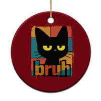 Funny Black Cat Bruh Meme Ceramic Ornament Funny Black Cat - Wonder Print Shop
