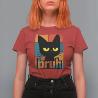 Funny Black Cat Bruh Meme T Shirt For Women Funny Black Cat - Wonder Print Shop