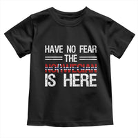 Have No Fear The Norwegian is Here Toddler T Shirt Funny Norway Herriatge Gift