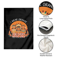 Native American Child Garden Flag I Wear Orange For Every Native Child - Wonder Print Shop