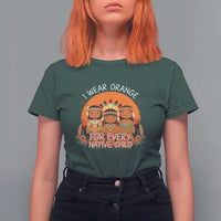 Native American Child T Shirt For Women I Wear Orange For Every Native Child - Wonder Print Shop