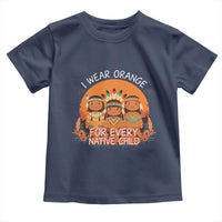 Native American Child Toddler T Shirt I Wear Orange For Every Native Child - Wonder Print Shop