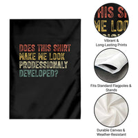 Does This Shirt Make Me Look Professionally Developed Humor Garden Flag Funny Teacher Humor