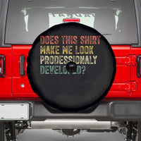 Does This Shirt Make Me Look Professionally Developed Humor Spare Tire Cover Funny Teacher Humor