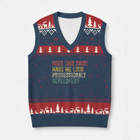 Does This Shirt Make Me Look Professionally Developed Humor V-Neck Knit Sweater Vest Funny Teacher Humor