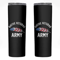 Native American Army Veteran US Flag Indigenous Soldier Skinny Tumbler