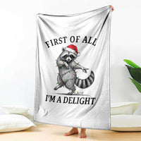 First Of All I Am A Delight Throw Blanket Funny Christmas Raccoon - Wonder Print Shop