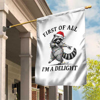 First Of All I Am A Delight Garden Flag Funny Christmas Raccoon - Wonder Print Shop