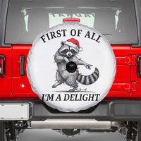 First Of All I Am A Delight Spare Tire Cover Funny Christmas Raccoon - Wonder Print Shop