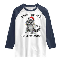 First Of All I Am A Delight Raglan Shirt Funny Christmas Raccoon - Wonder Print Shop