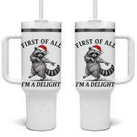 First Of All I Am A Delight Tumbler With Handle Funny Christmas Raccoon - Wonder Print Shop