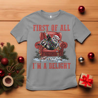 First Of All I Am A Delight T Shirt Funny Raccoon Christmas Meme - Wonder Print Shop