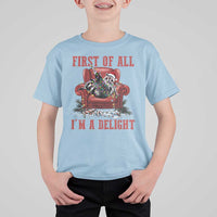 First Of All I Am A Delight T Shirt For Kid Funny Raccoon Christmas Meme - Wonder Print Shop
