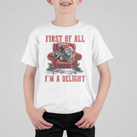 First Of All I Am A Delight T Shirt For Kid Funny Raccoon Christmas Meme - Wonder Print Shop