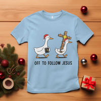 Christian Christmas Goose T Shirt Off To Follow Jesus - Wonder Print Shop