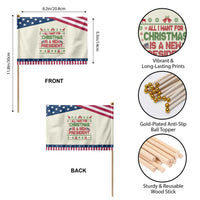 All I Want For Christmas Is A New President Patriotic Handheld Flag Funny Democrat Christmas