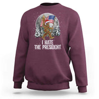 Funny Bigfoot Christmas Political Meme Sweatshirt I Hate The President - Wonder Print Shop