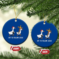 Funny Christmas Christian Goose Ceramic Ornament Off To Follow Jesus - Wonder Print Shop