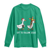 Funny Christmas Christian Goose Long Sleeve Shirt Off To Follow Jesus - Wonder Print Shop