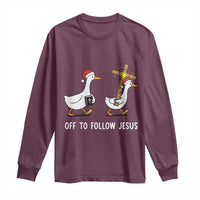 Funny Christmas Christian Goose Long Sleeve Shirt Off To Follow Jesus - Wonder Print Shop