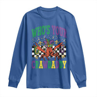 Mardi Gras Crawfish Long Sleeve Shirt Who Is Your Crawdaddy