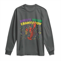 Mardi Gras Crawfish Long Sleeve Shirt Who Is Your Crawdaddy Carnival Party