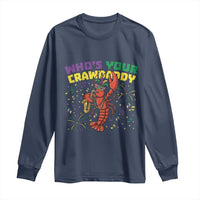 Mardi Gras Crawfish Long Sleeve Shirt Who Is Your Crawdaddy Carnival Party
