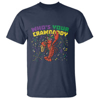 Mardi Gras Crawfish T Shirt Who Is Your Crawdaddy Carnival Party