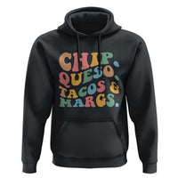 Chips Queso Tacos & Margs Hoodie Cinco De Mayo Mexican Food Margarita Lover