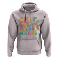 Chips Queso Tacos & Margs Hoodie Cinco De Mayo Mexican Food Margarita Lover