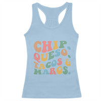 Chips Queso Tacos & Margs Racerback Tank Top Cinco De Mayo Mexican Food Margarita Lover