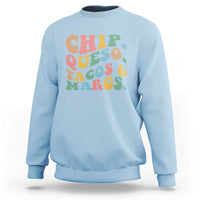 Chips Queso Tacos & Margs Sweatshirt Cinco De Mayo Mexican Food Margarita Lover