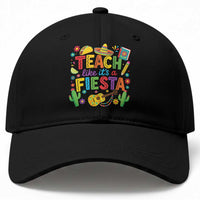Cinco De Mayo Teacher Baseball Cap Teach Like Its A Fiesta